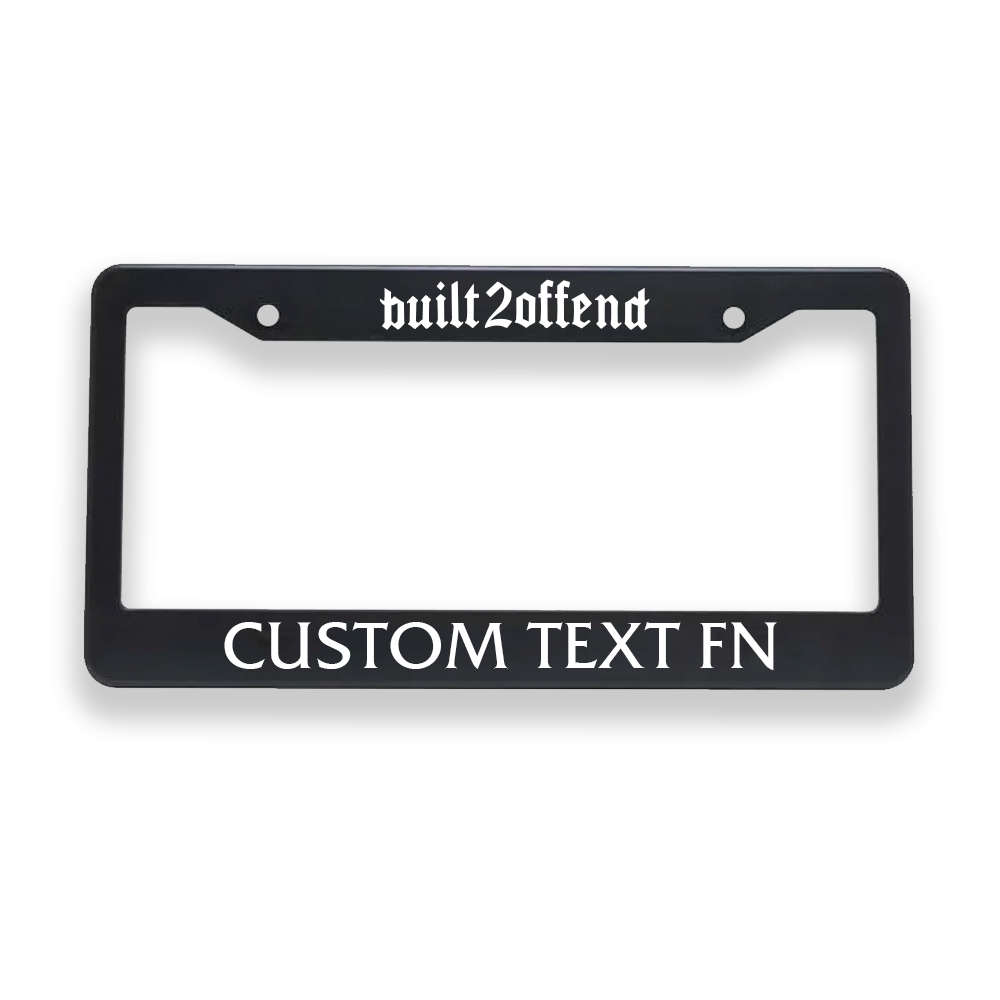 Custom Plate Frame – Built2Offend