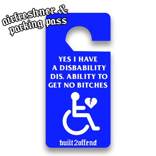 Dis Ability To Get None AirFreshener & Parking Pass