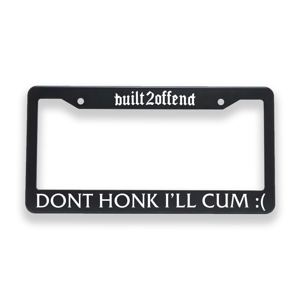 Dont Honk I'll Cum Plate