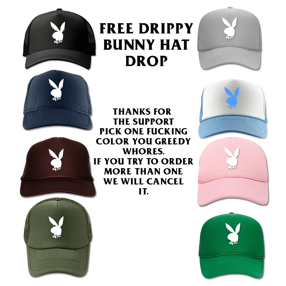 FREE Drippy Bunny Hat (ORDER ALONE OR ITEM WILL BE CANCELLED)