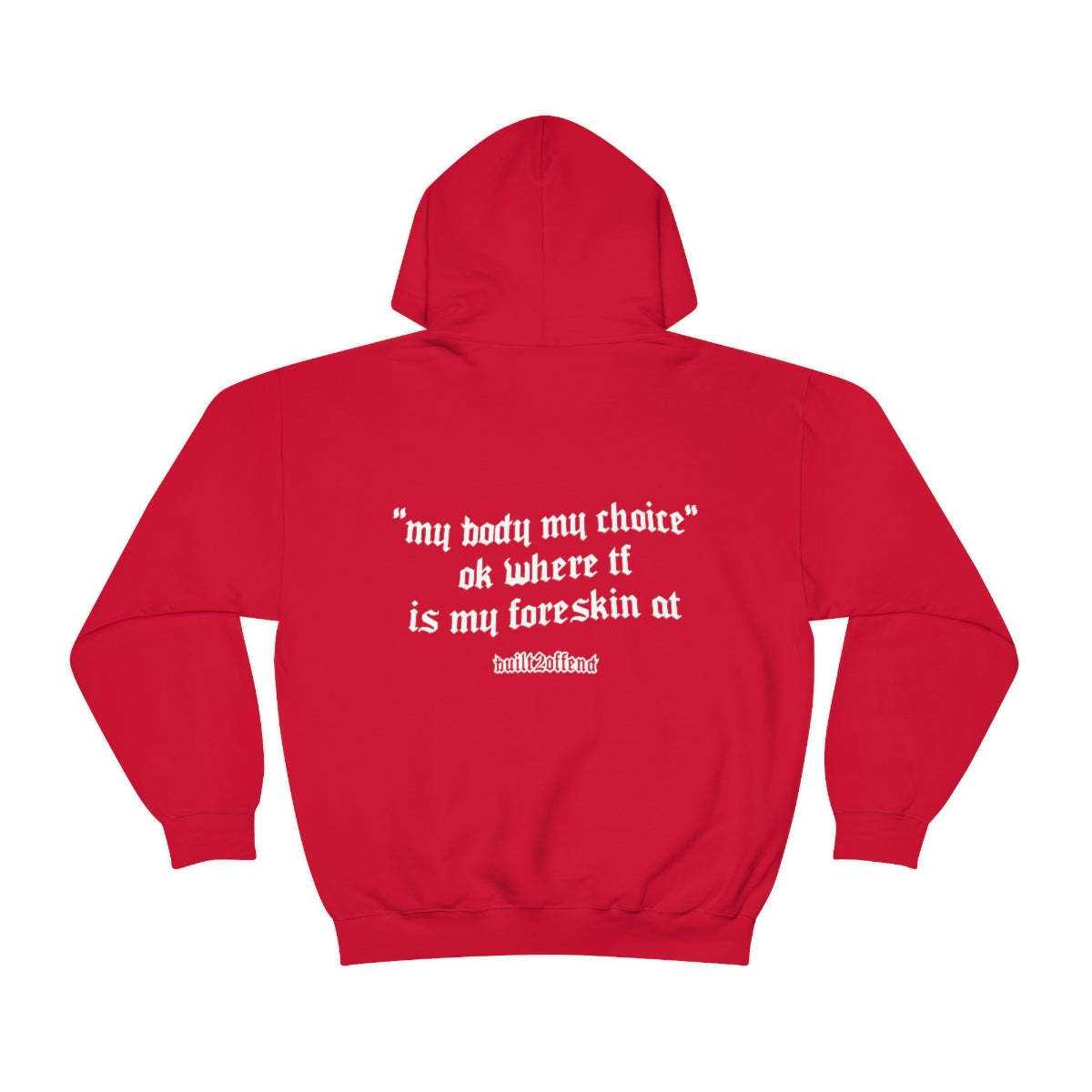 mY bOdY mY cHoIcE Hoodie