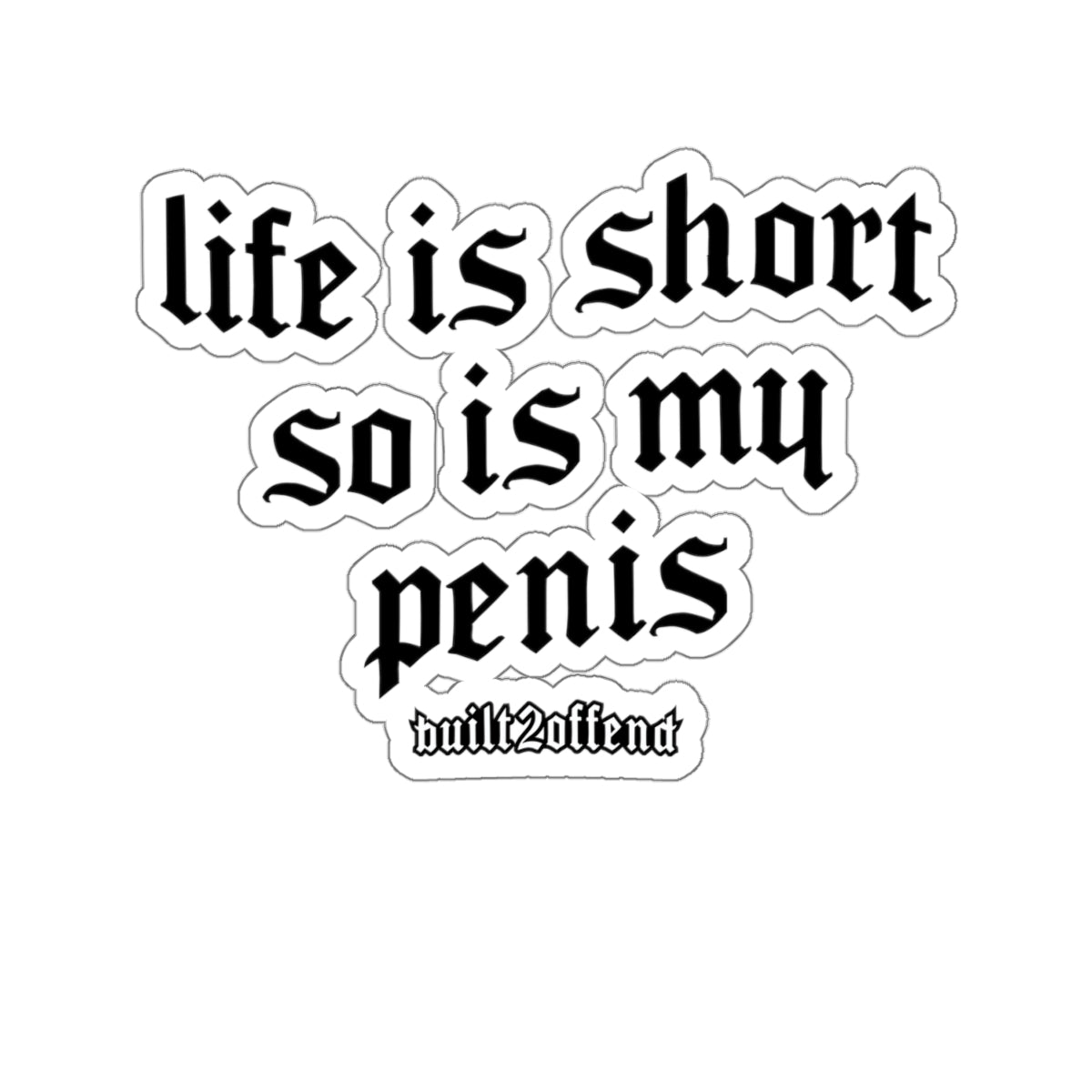 Life Is Short Sticker