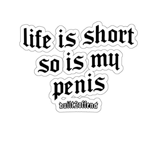 Life Is Short Sticker