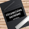 Circumcision Survivor Slap