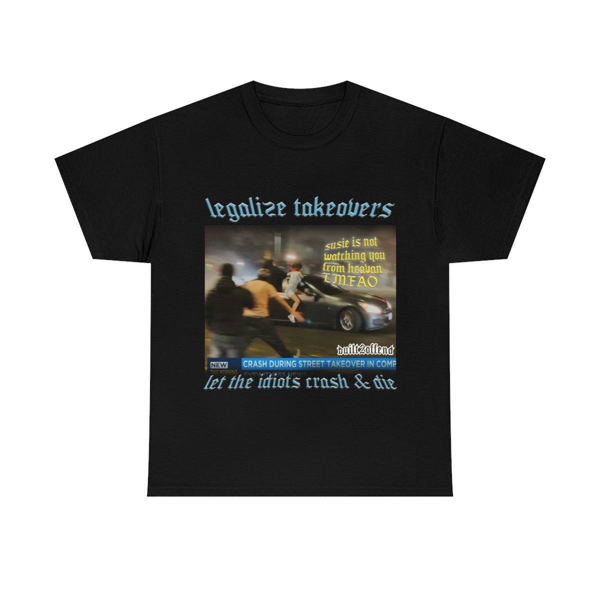 Legalize Takeovers Tee