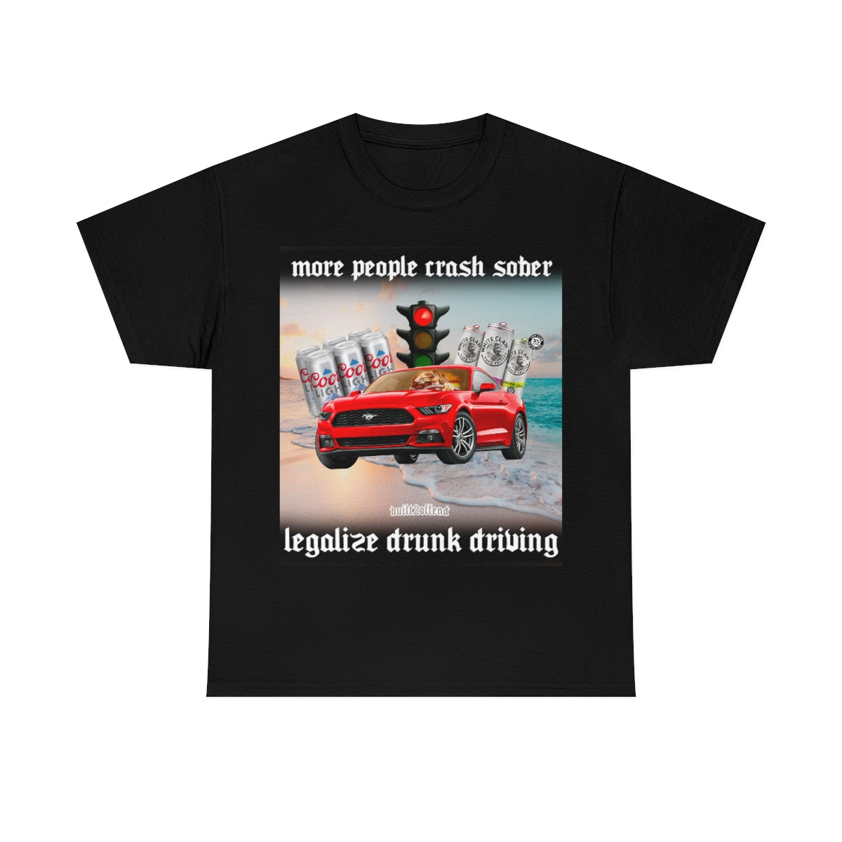 Legalize Drunk Driving Tee