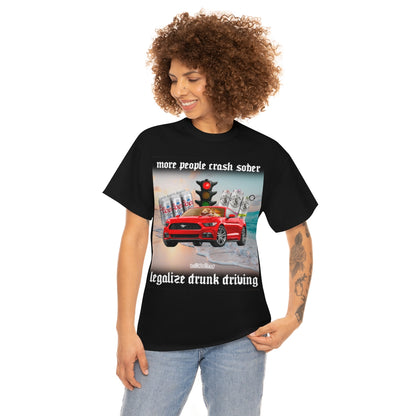 Legalize Drunk Driving Tee