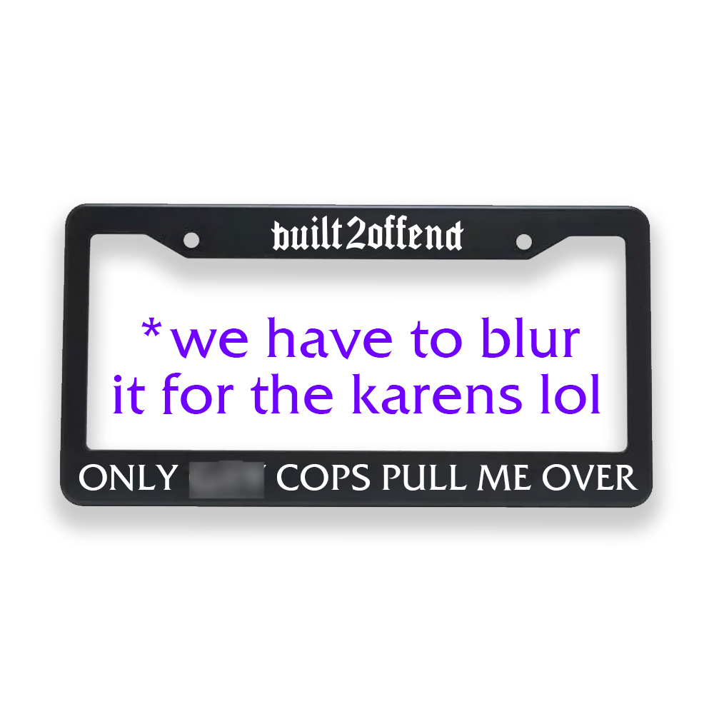Only Gvy Cops Pull Me Over Plate
